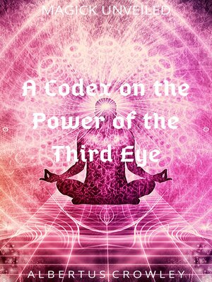 cover image of A Codex on the Power of the Third Eye